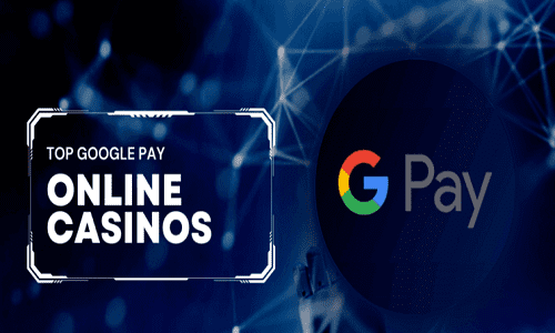google pay casino sites